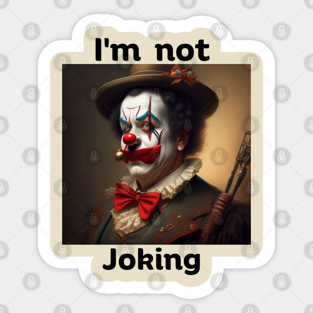 Just Kidding! Sticker by meltubs76